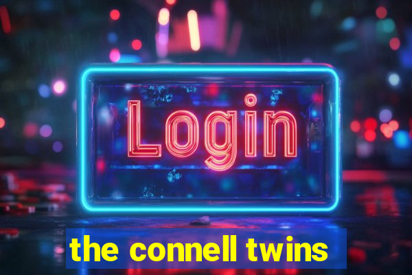 the connell twins